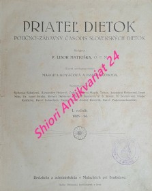 PRIATEL DIETOK - Poučno-zábavný obrázkový časopis slovenských dietok - Ročník I - II