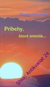 PRÍBEHY, KTORÉ ZMENIA...