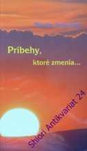 PRÍBEHY, KTORÉ ZMENIA...