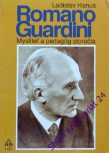 ROMANO GUARDINI - Mysliteľ a pedagóg storočia