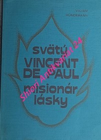 SVÄTÝ VINCENT DE PAUL MISIONÁR LÁSKY