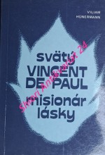 SVÄTÝ VINCENT DE PAUL MISIONÁR LÁSKY