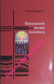 BLAHOSLAVENÉ DRINSKÉ MUČEDNICE