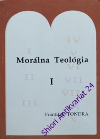 MORÁLNA TEOLÓGIA I-II.