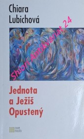 JEDNOTA A JEŽIŠ OPUSTENÝ