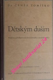 DĚTSKÝM DUŠÍM - Promluvy pro katolické dětské besídky a junácké oddíly