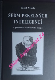 SEDM PEKELNÝCH INTELIGENCÍ v proměnách faustovské magie