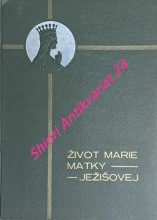 ŽIVOT MARIE MATKY JEŽIŠOVEJ