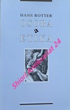 OSOBA A ETIKA - K základům morální teologie