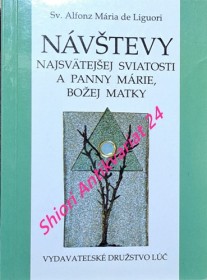 NÁVŠTEVY NAJSVÄTEJŠEJ SVIATOSTI A PANNY MÁRIE, BOŽEJ MATKY