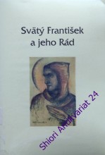 SVÄTÝ FRANTIŠEK A JEHO RÁD