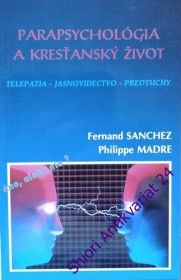 PARAPSYCHOLOGIE A KŘESŤANSKÝ ŽIVOT