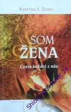 SOM ŽENA - Cesta každej z nás