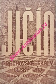 JIČÍN - PRACHOVSKÉ SKÁLY - Malý průvodce