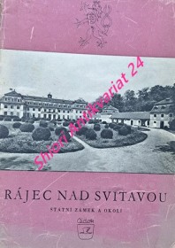 RÁJEC NAD SVITAVOU - Státní zámek a okolí