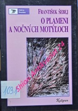 O PLAMENI A NOČNÝCH MOTÝLOCH - Eseje o psychológii a politike