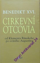 CIRKEVNÍ OTCOVIA - od Klementa Rímskeho po svätého Augustína