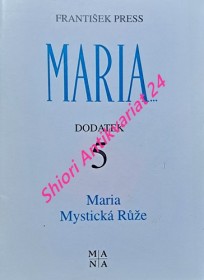 MARIA - Dodatek 5 - MARIA MYSTICKÁ RŮŽE