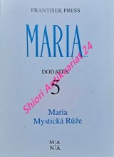 MARIA - Dodatek 5 - MARIA MYSTICKÁ RŮŽE