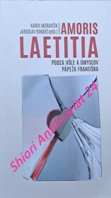 AMORIS LAETITIA PODLA VOLE A ÚMYSLOV PÁPEŽA FRANTIŠKA