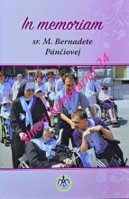 IN MEMORIAM SR. M. BERNADETE PÁNČIOVEJ