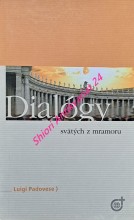 DIALÓGY SVÄTÝCH Z MRAMORU