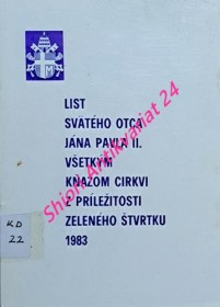 LIST SVÄTÉHO OTCA JÁNA PAVLA II. VŠETKÝM KŇAZOM CIRKVI Z PRÍLEŽITOSTI ZELENÉHO ŠTVRTKU 1983