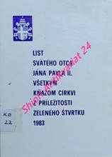 LIST SVÄTÉHO OTCA JÁNA PAVLA II. VŠETKÝM KŇAZOM CIRKVI Z PRÍLEŽITOSTI ZELENÉHO ŠTVRTKU 1983