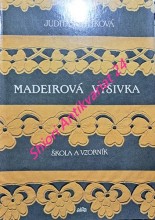 MADEIROVÁ VÝŠIVKA - Škola a vzorník