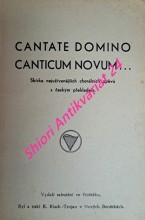 CANTATE DOMINO CANTICUM NOVUM... Sbírka nejužívanějších chorálních zpěvů s českým překladem