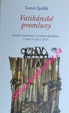 VATIKÁNSKÉ PROMLUVY - Nedělní zamyšlení s Tomášem Špidlíkem - Cyklus C (2012-2013)