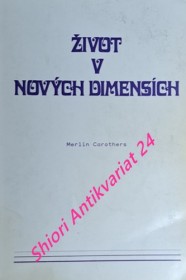 ŽIVOT V NOVÝCH DIMENSÍCH