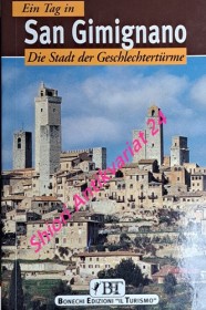 Ein Tag in San Gimignano - Die Stadt der Geschlechtertürme