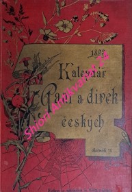 KALENDÁŘ PANÍ A DÍVEK ČESKÝCH NA ROK 1893 - Ročník VI