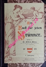 Ein Buch für jeden Brünner. Quellenmäßige Beiträge zur Geschichte unserer Stadt - V. Jahrgang