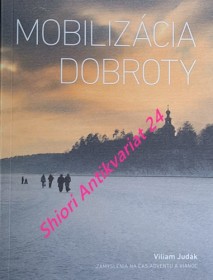 MOBILIZACIA DOBROTY . Zamyslenia na čas Adventu a Vianoc