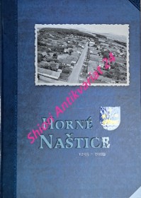 HORNÉ NAŠTICE 1295 -2022 Monografia obce