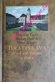 BRATISLAVA pred sto rokmi a dnes