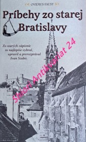 PRÍBEHY ZO STAREJ BRATISLAVY