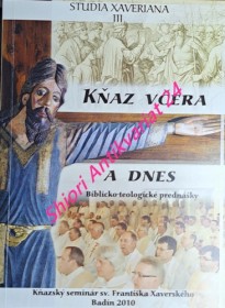 KŇAZ VČERA A DNES - Biblicko-teologické prednášky