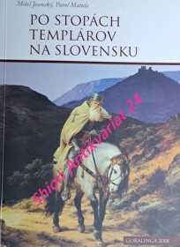 PO STOPÁCH TEMPLÁROV NA SLOVENSKU