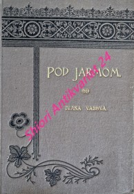 POD JARMOM - Román zo života bulharského v predvečer osvobodenia