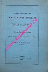 Erazima Roterodamského Encomium Moriae čili Chvála bláznovství