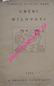 UMĚNÍ MILOVAT ( DE ARTEAMATORIA LIBRI TRES )