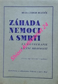 ZÁHADA NEMOCI A SMRTI - ETIKOTHERAPIE LÉČENÍ MRAVNOSTÍ