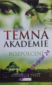 TEMNÁ AKADEMIE - Rozpolcení