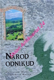 NÁROD ODNIKUD - Ilustrované dějiny karpatských Rusínů