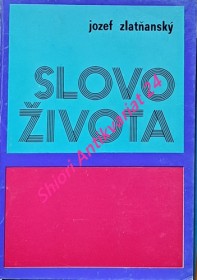 SLOVO ŽIVOTA - diel 1