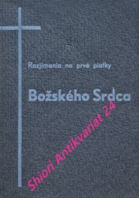 ROZJÍMANIA NA PRVÉ PIATKY BOŽSKÉHO SRDCA PRE MILOSRDNÉ SESTRY SV. KRÍŽA