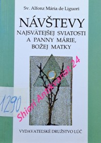 NÁVŠTEVY NAJSVÄTEJŠEJ SVIATOSTI A PANNY MÁRIE, BOŽEJ MATKY